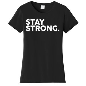 Stay Strong Women's T-Shirt