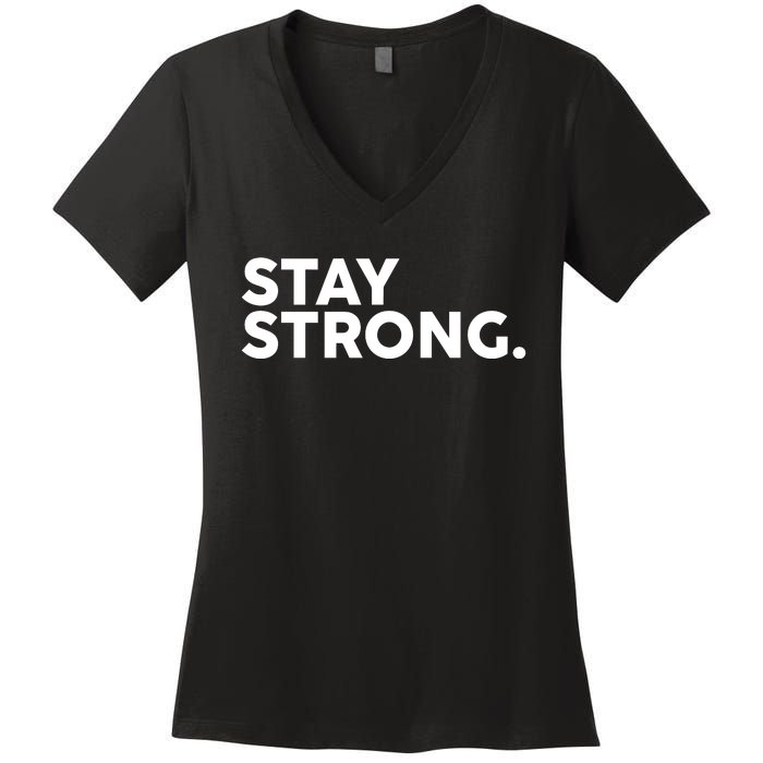 Stay Strong Women's V-Neck T-Shirt