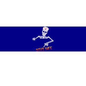 Skeleton Stay Safe Nurse Meaningful Gift Bumper Sticker