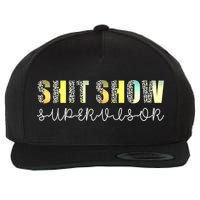 Shit Show Supervisor Funny Mom Boss Manager Coordinator Wool Snapback Cap