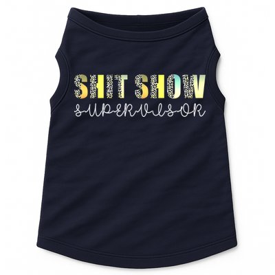 Shit Show Supervisor Funny Mom Boss Manager Coordinator Doggie Tank