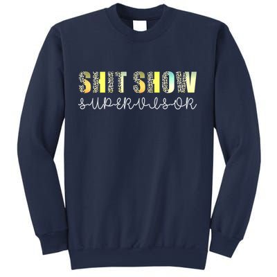 Shit Show Supervisor Funny Mom Boss Manager Coordinator Sweatshirt