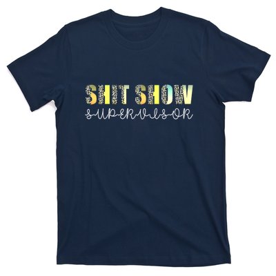 Shit Show Supervisor Funny Mom Boss Manager Coordinator T-Shirt