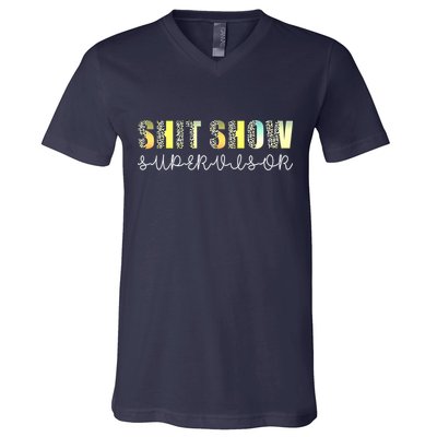 Shit Show Supervisor Funny Mom Boss Manager Coordinator V-Neck T-Shirt