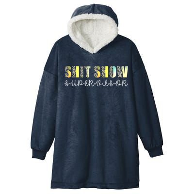Shit Show Supervisor Funny Mom Boss Manager Coordinator Hooded Wearable Blanket