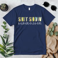 Shit Show Supervisor Funny Mom Boss Manager Coordinator Premium T-Shirt