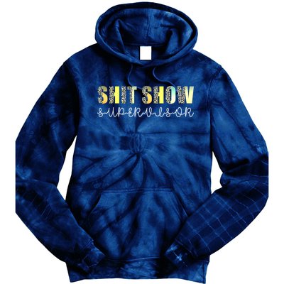 Shit Show Supervisor Funny Mom Boss Manager Coordinator Tie Dye Hoodie