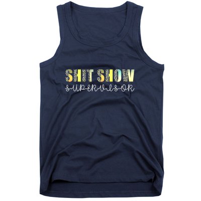 Shit Show Supervisor Funny Mom Boss Manager Coordinator Tank Top