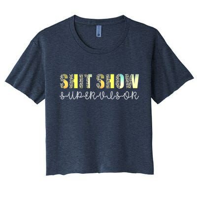 Shit Show Supervisor Funny Mom Boss Manager Coordinator Crop Top