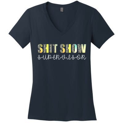 Shit Show Supervisor Funny Mom Boss Manager Coordinator Women's V-Neck T-Shirt