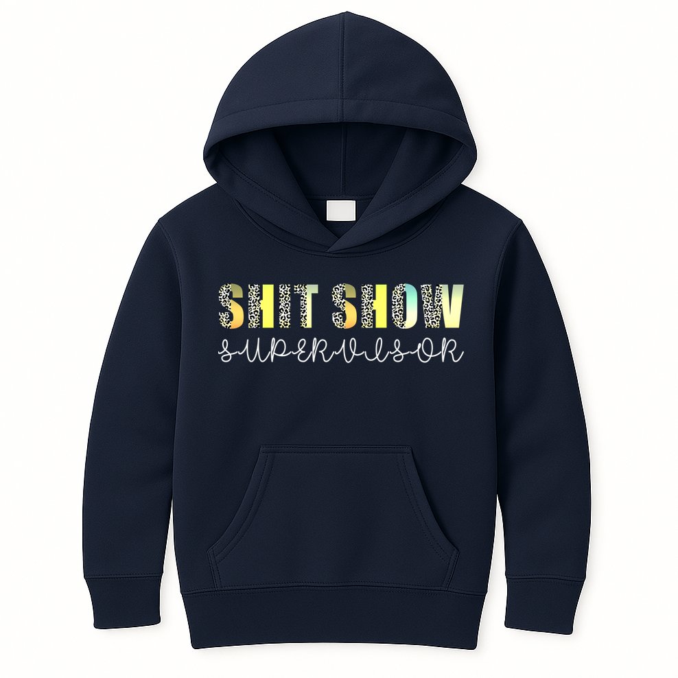 Shit Show Supervisor Funny Mom Boss Manager Coordinator Kids Hoodie
