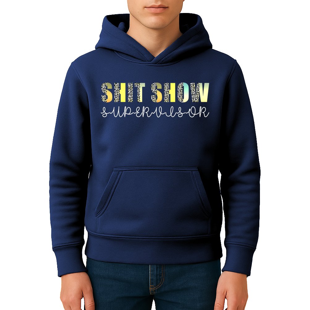 Shit Show Supervisor Funny Mom Boss Manager Coordinator Kids Hoodie