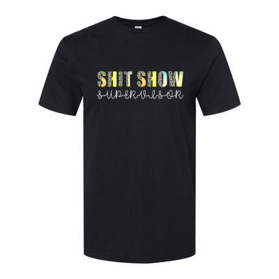 Shit Show Supervisor Funny Mom Boss Manager Coordinator Softstyle® CVC T-Shirt