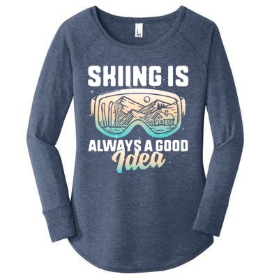 Ski Snowboarding Skiing Is Always A Good Idea Skiing Skier Funny Gift Women's Perfect Tri Tunic Long Sleeve Shirt