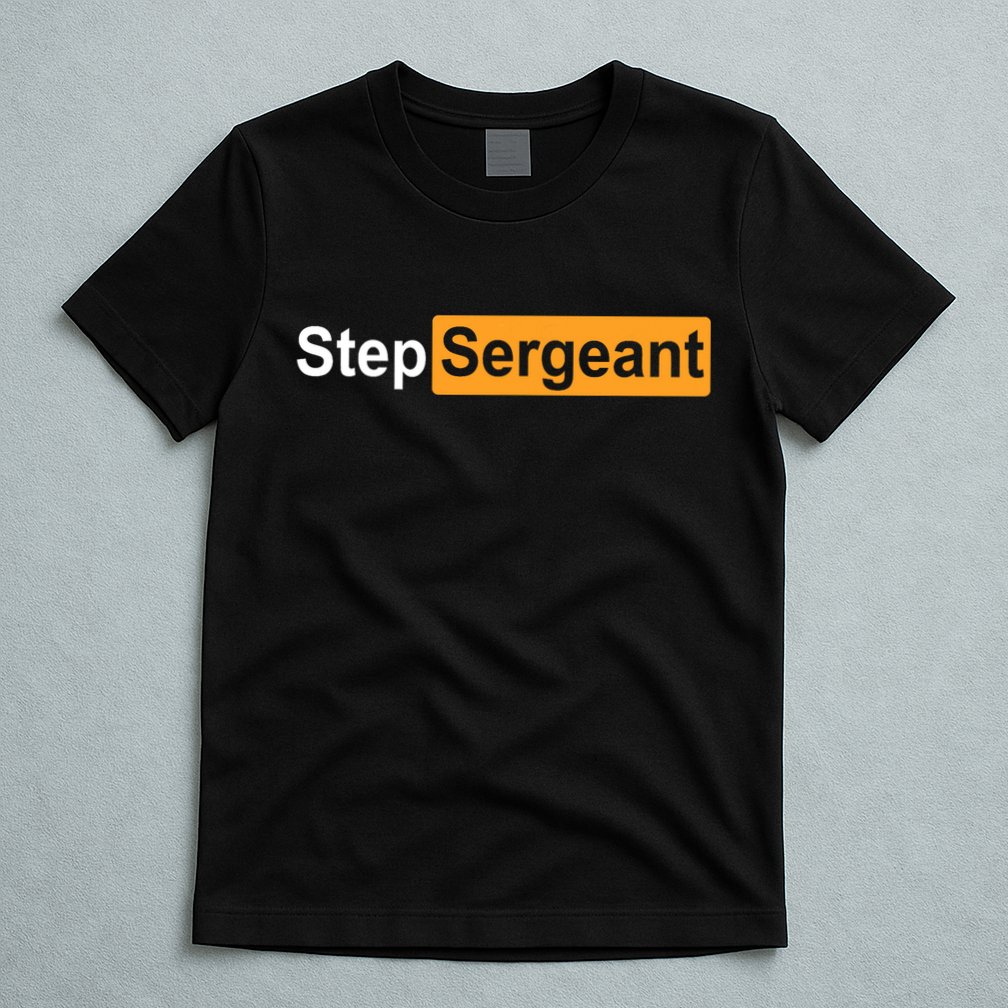 Step Sergeant T-Shirt