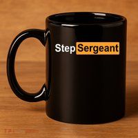 Step Sergeant 11oz C Handle Ceramic Mug
