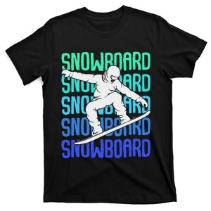 Snowboard Snowboarder Snowboarding T-Shirt