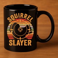 Squirrel Slayer Squirrel Hunting Gift 11oz C Handle Ceramic Mug