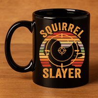 Squirrel Slayer Squirrel Hunting Gift 11oz C Handle Ceramic Mug
