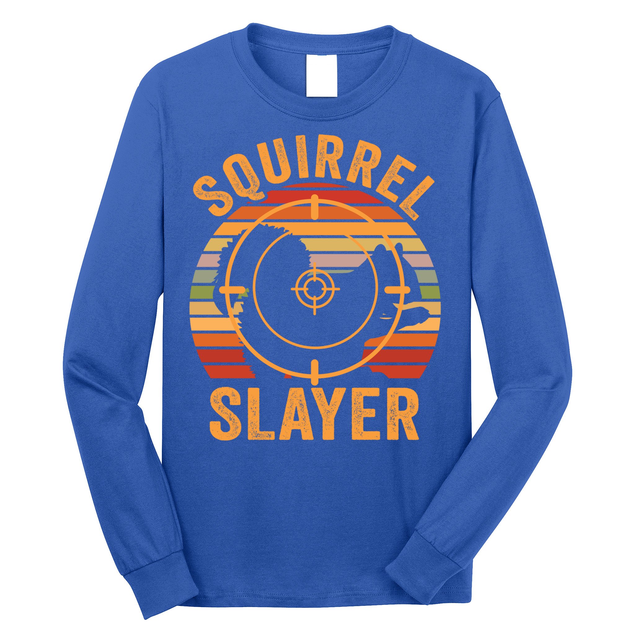Squirrel Slayer Squirrel Hunting Gift Long Sleeve Shirt