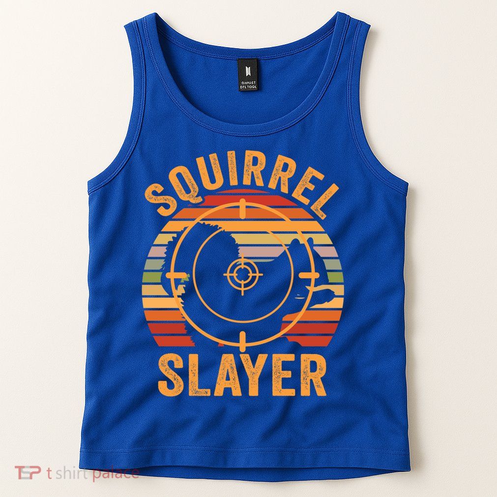 Squirrel Slayer Squirrel Hunting Gift Tank Top