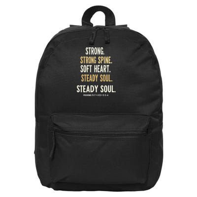 Strong Spine Soft Heart Steady Soul Bible Verse 16 in Basic Backpack