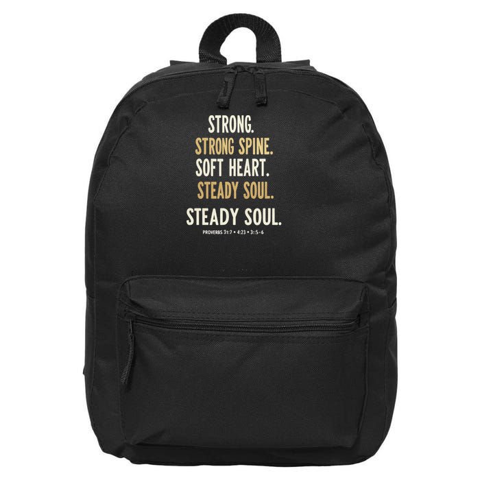 Strong Spine Soft Heart Steady Soul Bible Verse 16 in Basic Backpack