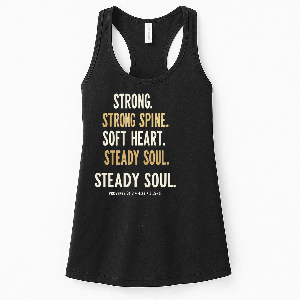 Strong Spine Soft Heart Steady Soul Bible Verse Womens Tank Top