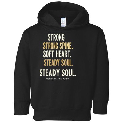 Strong Spine Soft Heart Steady Soul Bible Verse Toddler Hoodie