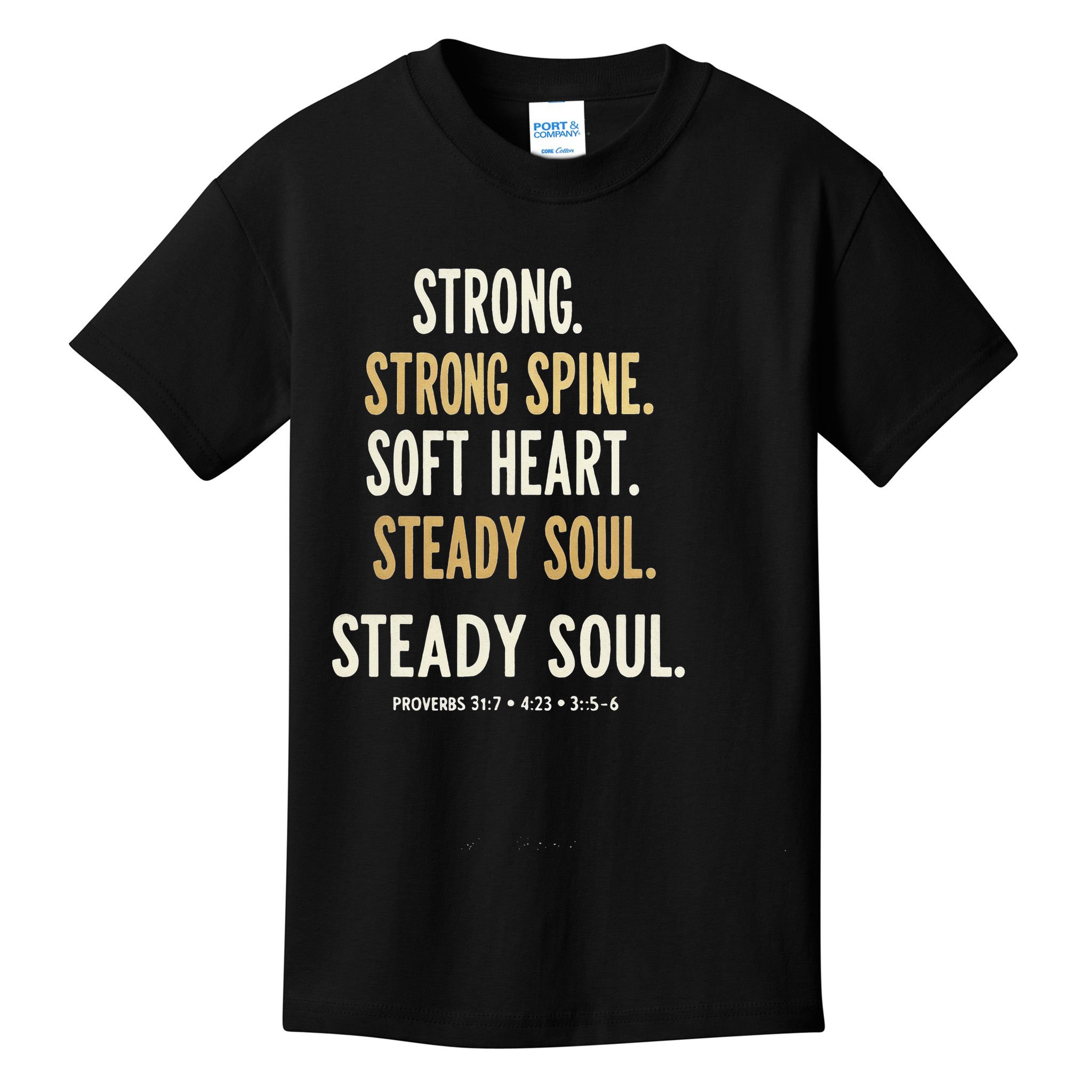 Strong Spine Soft Heart Steady Soul Bible Verse Kids T-Shirt