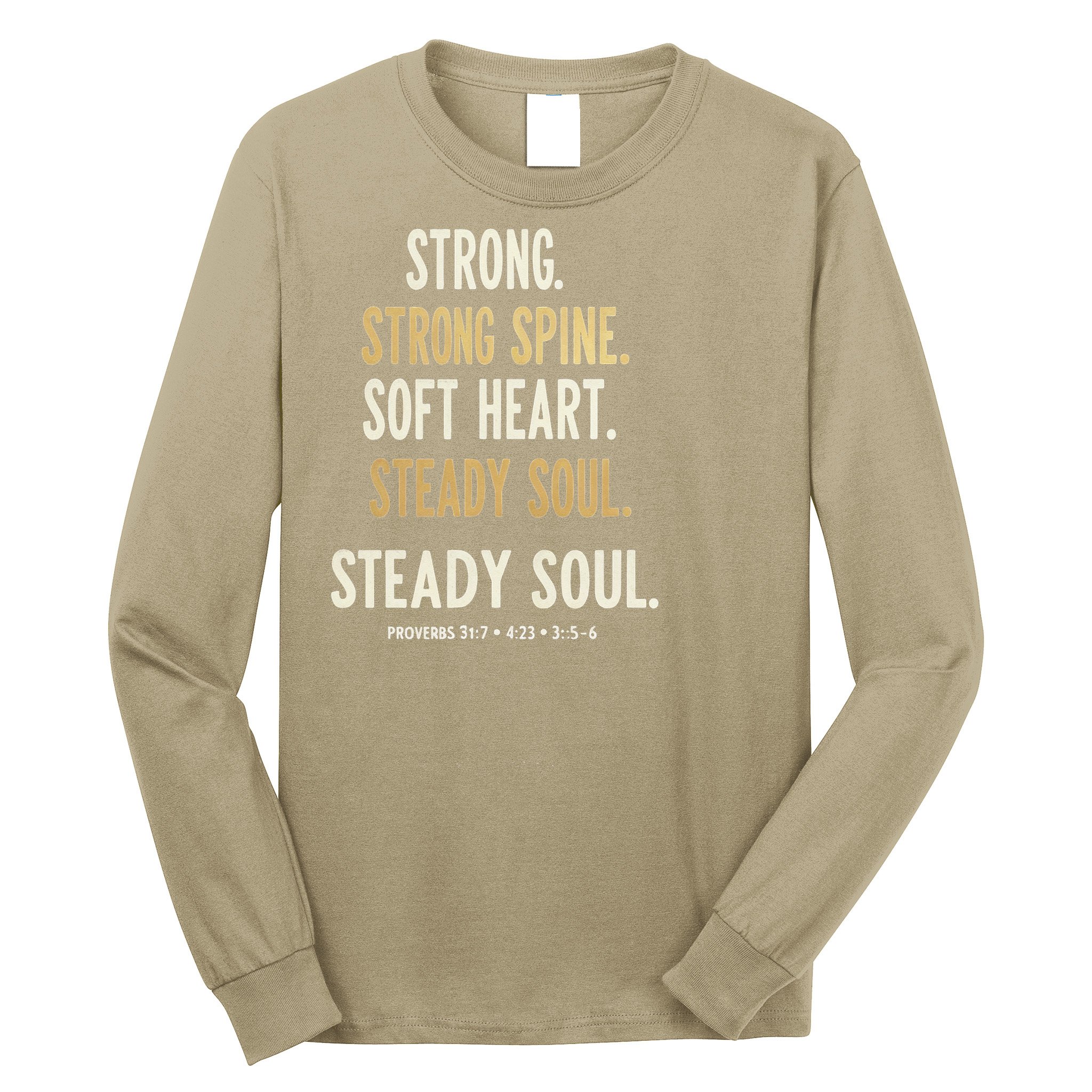 Strong Spine Soft Heart Steady Soul Bible Verse Long Sleeve Shirt