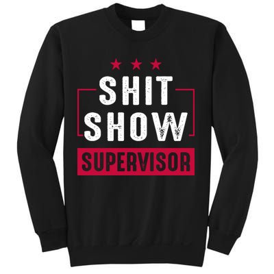 Shit Show Supervisor Funny Mom Boss Manager Teacher Gift Sweatshirt
