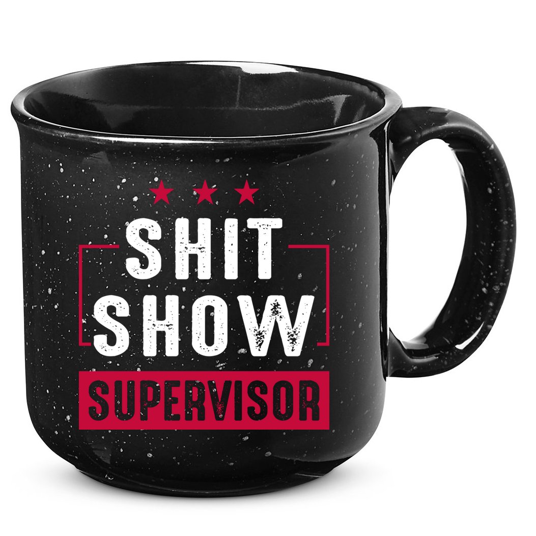 Shit Show Supervisor Funny Mom Boss Manager Teacher Gift 15oz Campfire Ceramic Mug