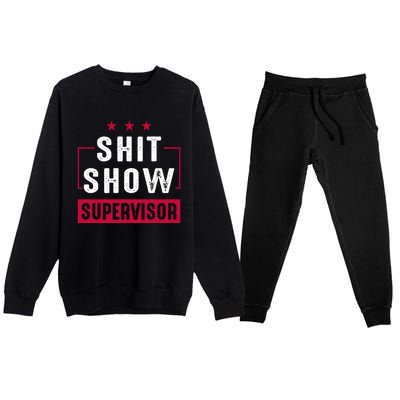 Shit Show Supervisor Funny Mom Boss Manager Teacher Gift Premium Crewneck Sweatsuit Set