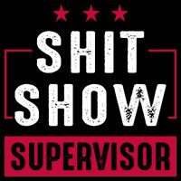 Shit Show Supervisor Funny Mom Boss Manager Teacher Gift Poster