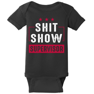 Shit Show Supervisor Funny Mom Boss Manager Teacher Gift Baby Bodysuit