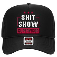 Shit Show Supervisor Funny Mom Boss Manager Teacher Gift Trucker Hat