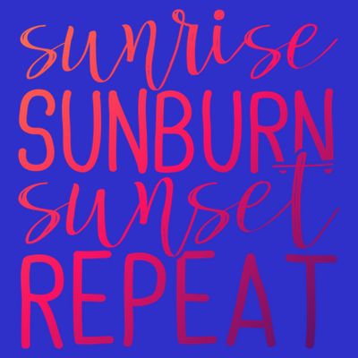 Sunrise Sunburn Sunset Repeat Tank Funny Summer Casual Gift T-Shirt