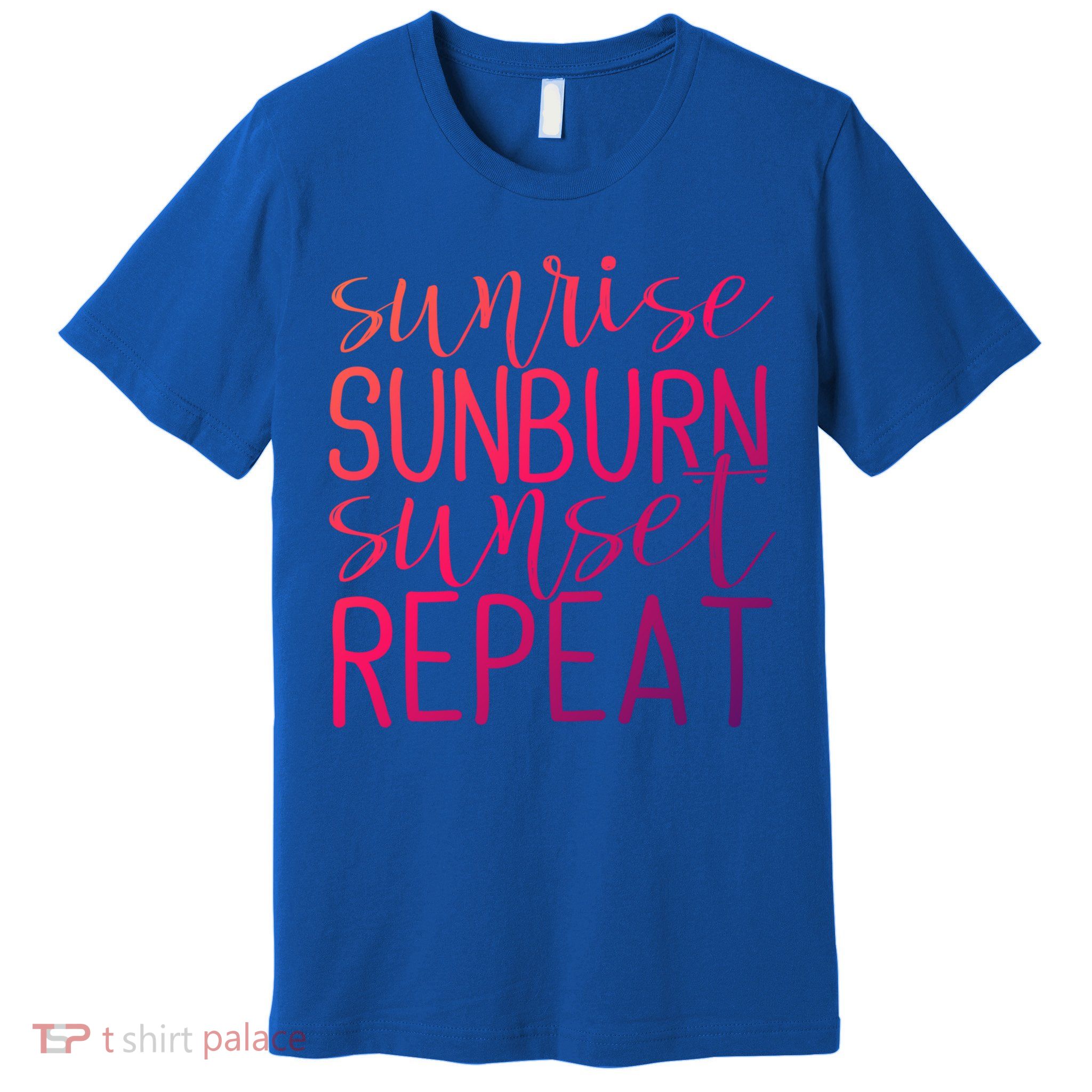 Sunrise Sunburn Sunset Repeat Tank Funny Summer Casual Gift Premium T-Shirt