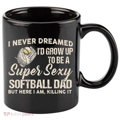 Super Sexy Softball Dad Funny 11oz C Handle Ceramic Mug