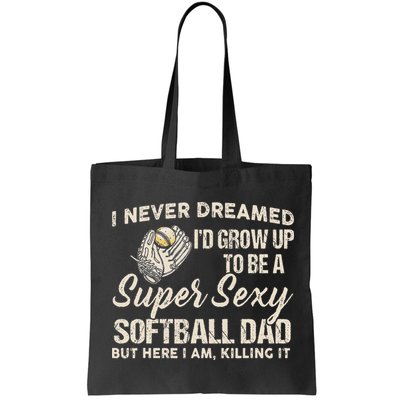 Super Sexy Softball Dad Funny Bag