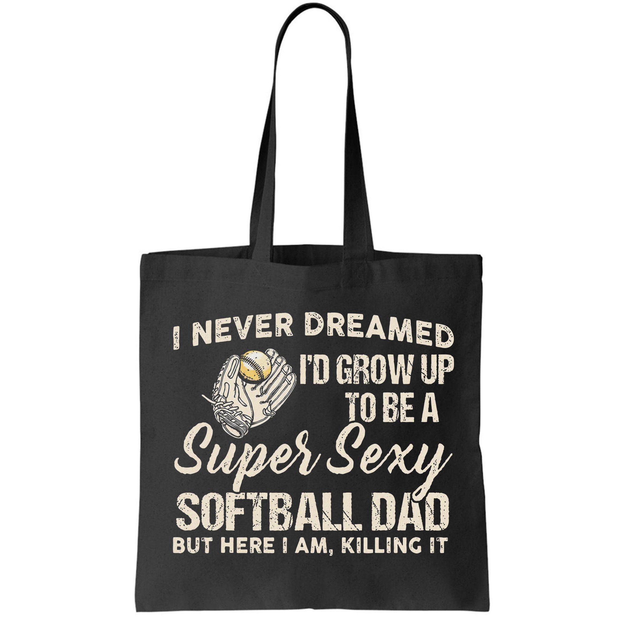 Super Sexy Softball Dad Funny Bag
