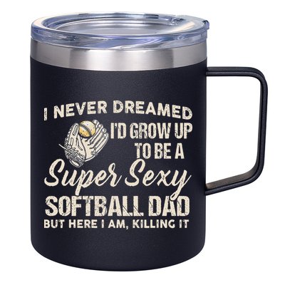 Super Sexy Softball Dad Funny 12oz Stainless Steel Coffee Mug