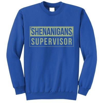 Shenanigans Supervisor Tall Sweatshirt