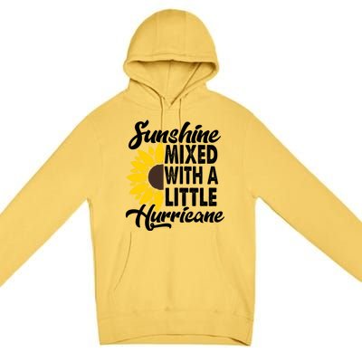 Sunflower She's Sunshine Mixed With A Little Hurricane Cute Gift Premium Pullover Hoodie