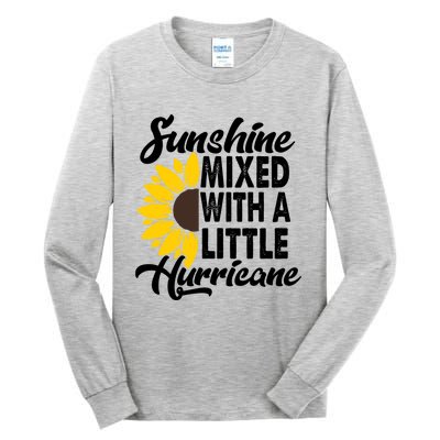 Sunflower She's Sunshine Mixed With A Little Hurricane Cute Gift Tall Long Sleeve T-Shirt