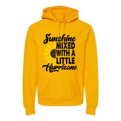 Sunflower She's Sunshine Mixed With A Little Hurricane Cute Gift Premium Hoodie