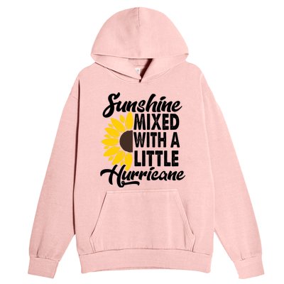 Sunflower She's Sunshine Mixed With A Little Hurricane Cute Gift Urban Pullover Hoodie