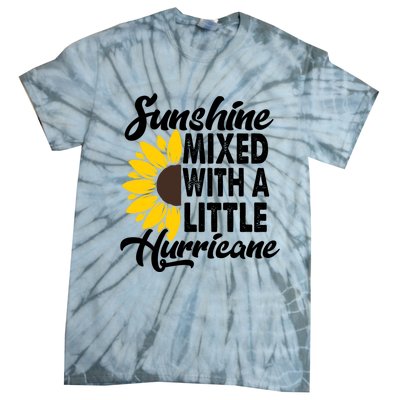 Sunflower She's Sunshine Mixed With A Little Hurricane Cute Gift Tie-Dye T-Shirt