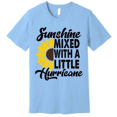 Sunflower She's Sunshine Mixed With A Little Hurricane Cute Gift Premium T-Shirt